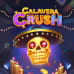 Calavera Crush