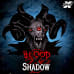 Blood & Shadow