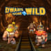 Dwarfs Gone Wild