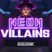 Neon Villains