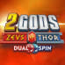 2 GODS - Zeus VS Thor