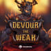 Devour the Weak