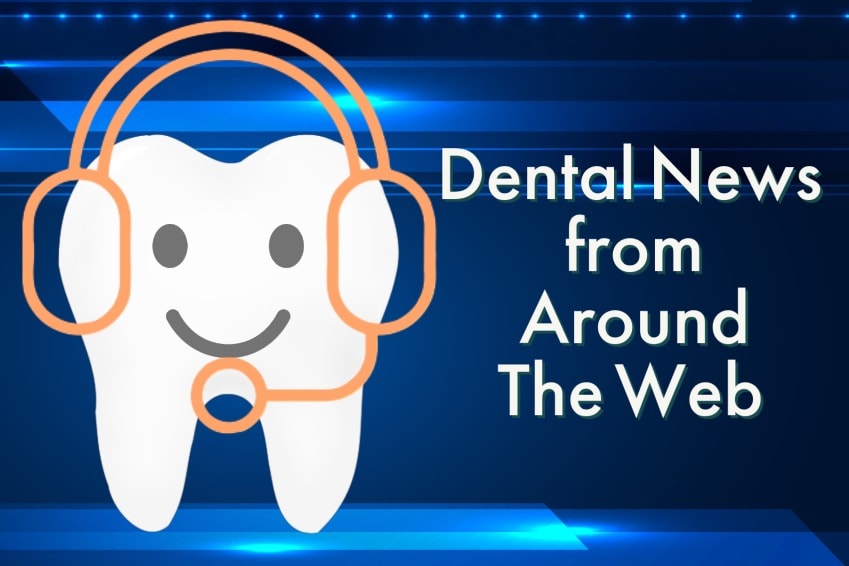 Extra! Dental News from Around The Web!