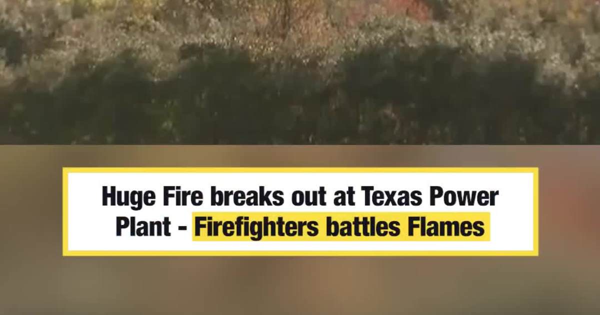 Huge Fire breaks out Texas Power Plant - Firefighters battles Flames