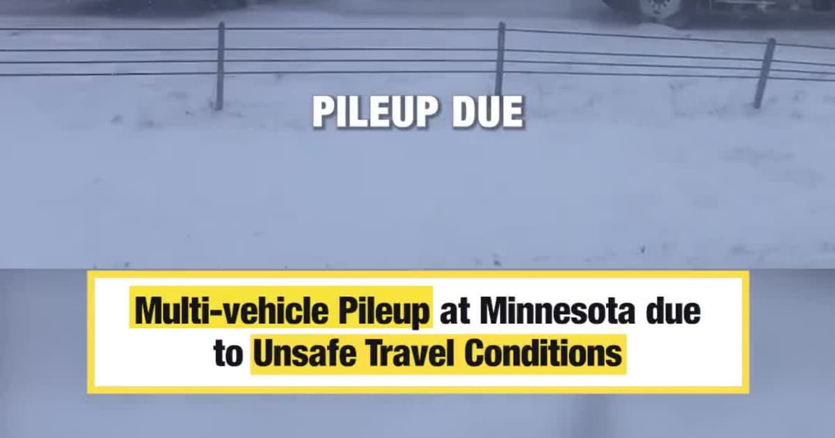Multi-vehicle Pileup at Minnesota due to Unsafe Travel Conditions