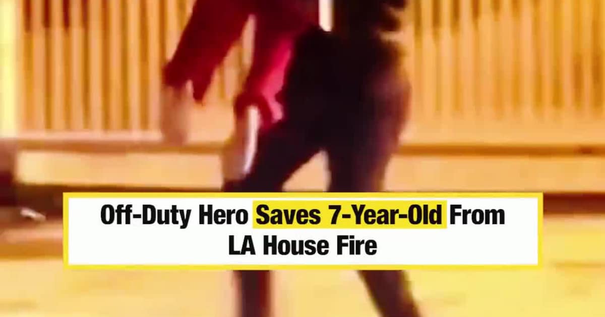 Off-Duty Hero Saves 7-Year-Old From LA House Fire