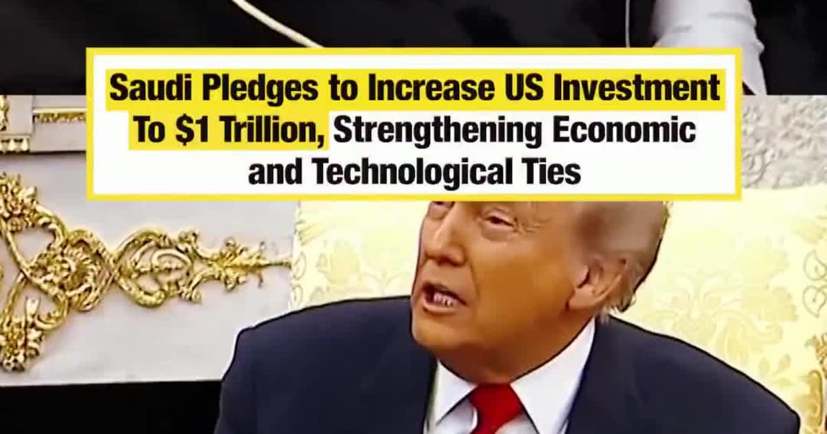 Saudi Pledges to Increase US Investment To $1 Trillion, Strengthening Economic and Technological Ties