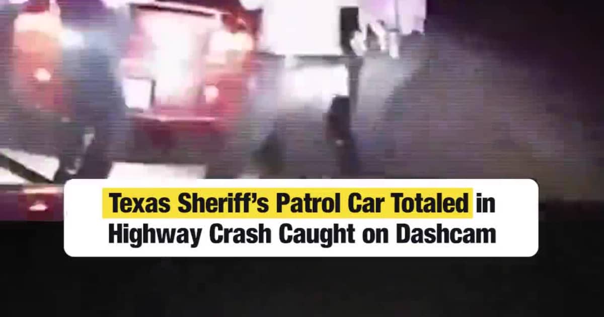 Texas Sheriff’s Patrol Car Totaled in Highway Crash Caught on Dashcam