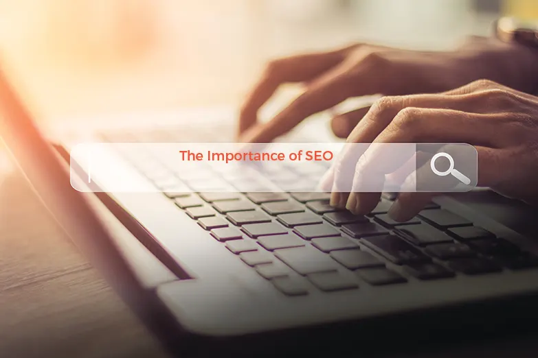 The Importance Of SEO For Your Business