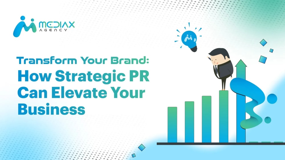 transform your brand how strategic pr can elevate your business