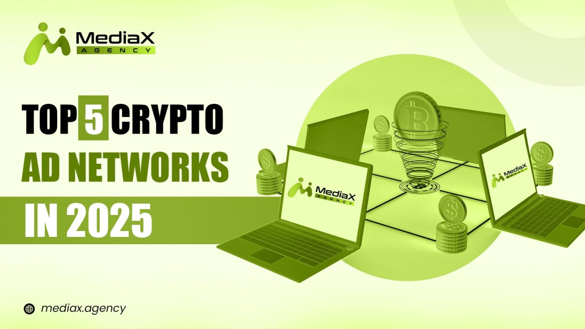top 5 crypto ad networks in 2025 by MediaX.jpg