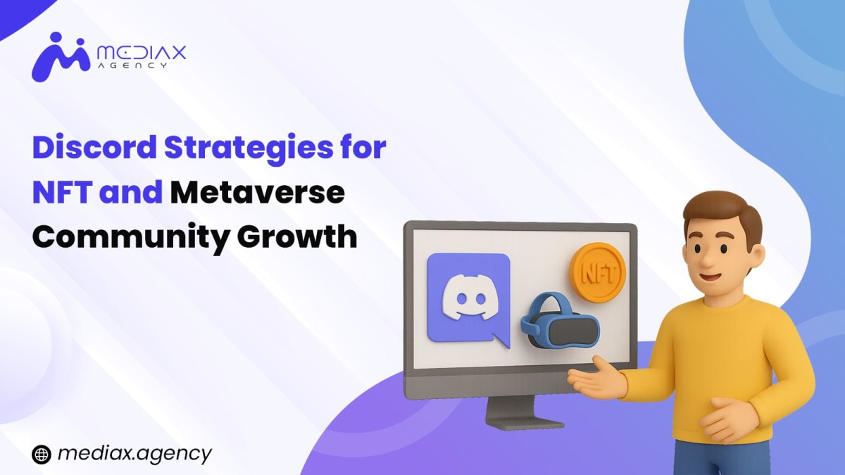 Mediax Agency guide for discord strategies for NFT and Metaverse for Community Growth