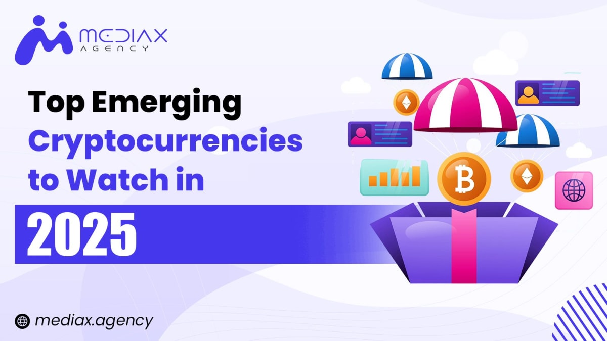Top Emerging Cryptocurrencies to watch in 2025, a brief guide by Mediax Agency
