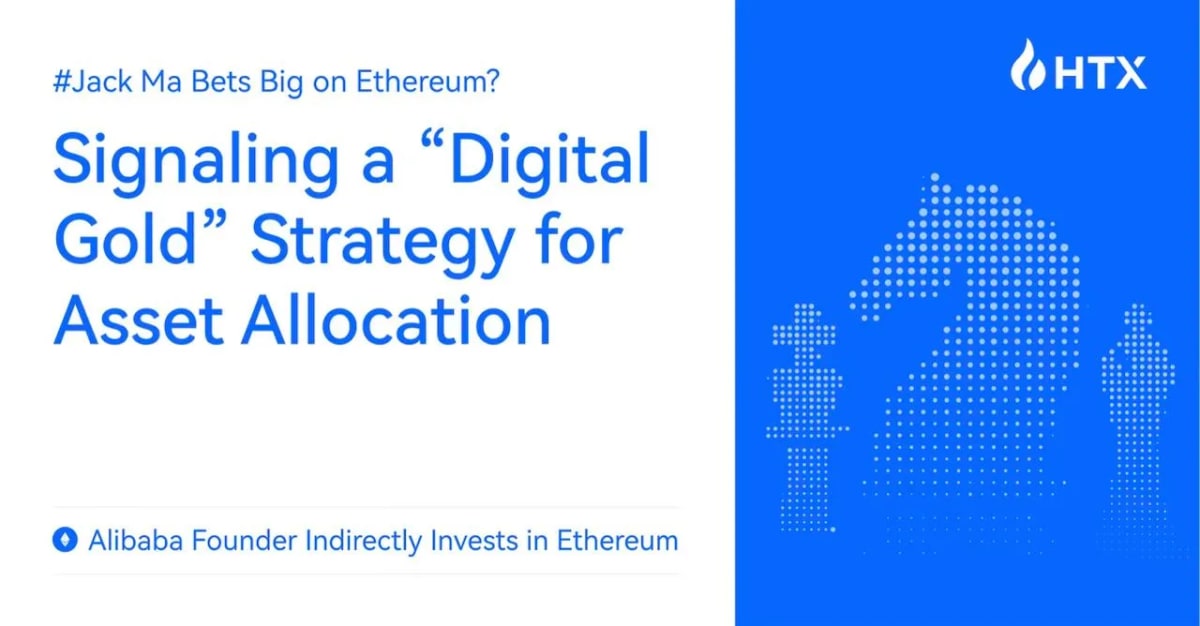 jack ma bets big on ethereum? alibaba founder indirectly invests in ethereum: signaling a "digital gold" strategy for asset