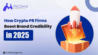 How Crypto PR Firms Boost Brand Credibility in 2025