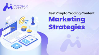 Best Crypto Trading Content Marketing Strategies