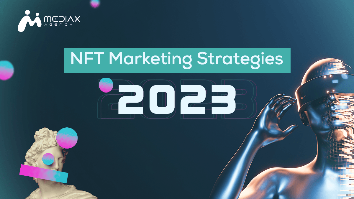 Best NFT Marketing Strategies in 2023