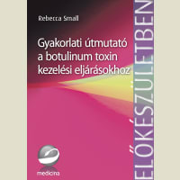 Gyakorlati útmutató a botulinum toxin kezelési eljárásokhoz