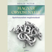Magyar orvosi nyelv – Nyelvhasználati megfontolások