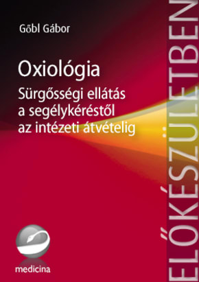 Oxiológia – Sürgősségi ellátás a segélykéréstől az intézeti átvételig 3541