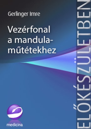 Vezérfonal a mandulaműtétekhez 3594