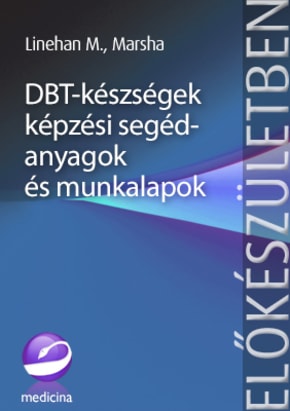 DBT-készségek képzési segédanyagok és munkalapok 3639 DBT-készségek képzési segédanyagok és munkalapok 3639