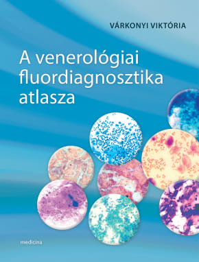 A venerológiai fluordiagnosztika atlasza 3690 A venerológiai fluordiagnosztika atlasza 3690