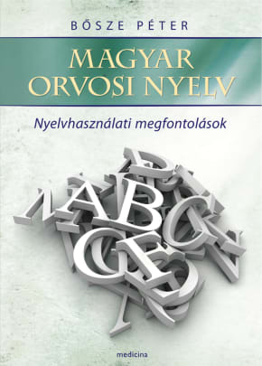 Magyar orvosi nyelv – Nyelvhasználati megfontolások 2030