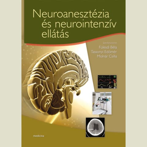 Neuroanesztézia és neurointenzív ellátás