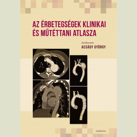 Az érbetegségek klinikai és műtéttani atlasza