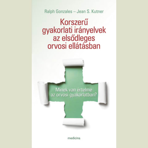 Korszerű gyakorlati irányelvek az elsődleges orvosi ellátásban