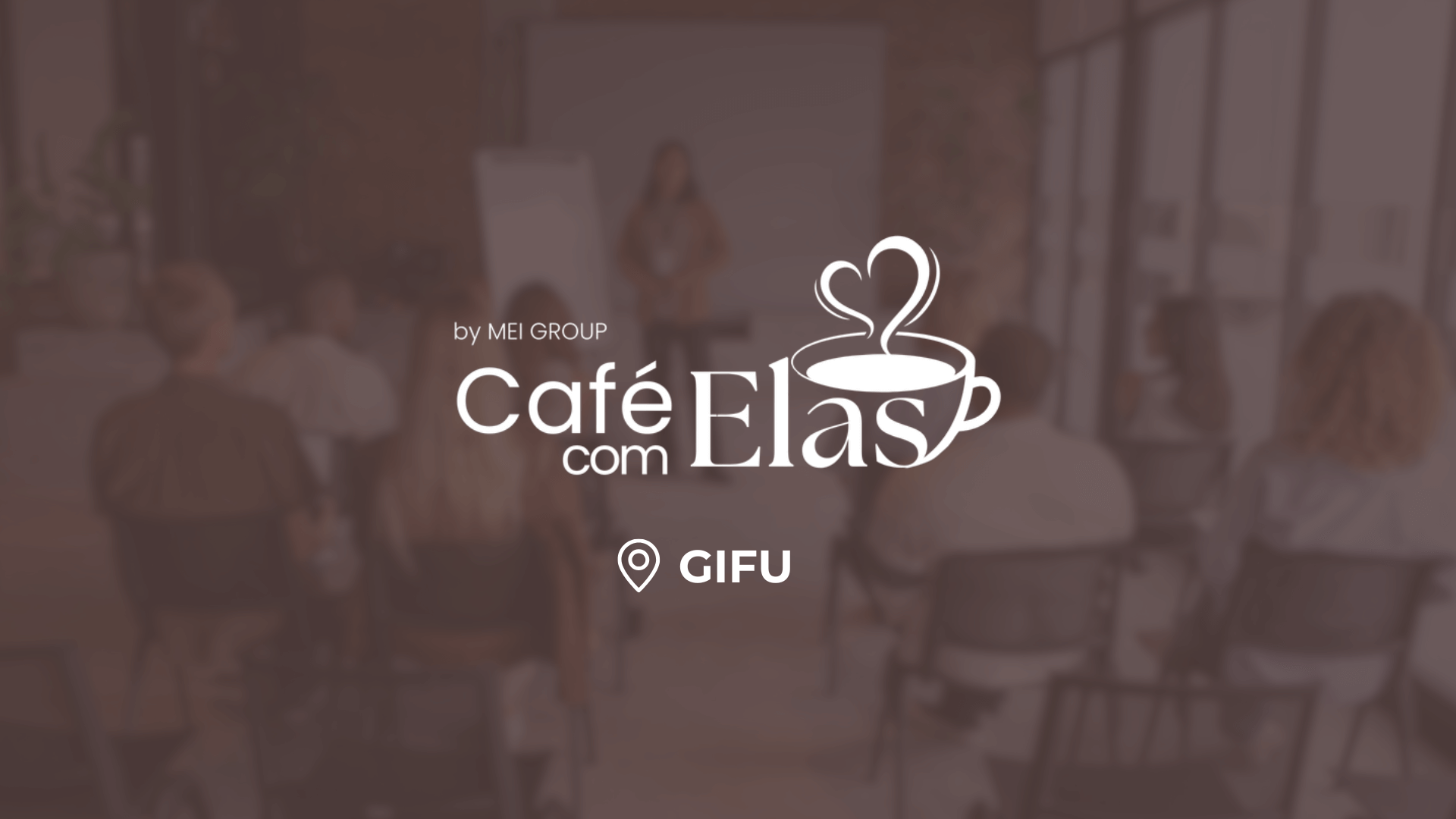 Café com Elas - Gifu