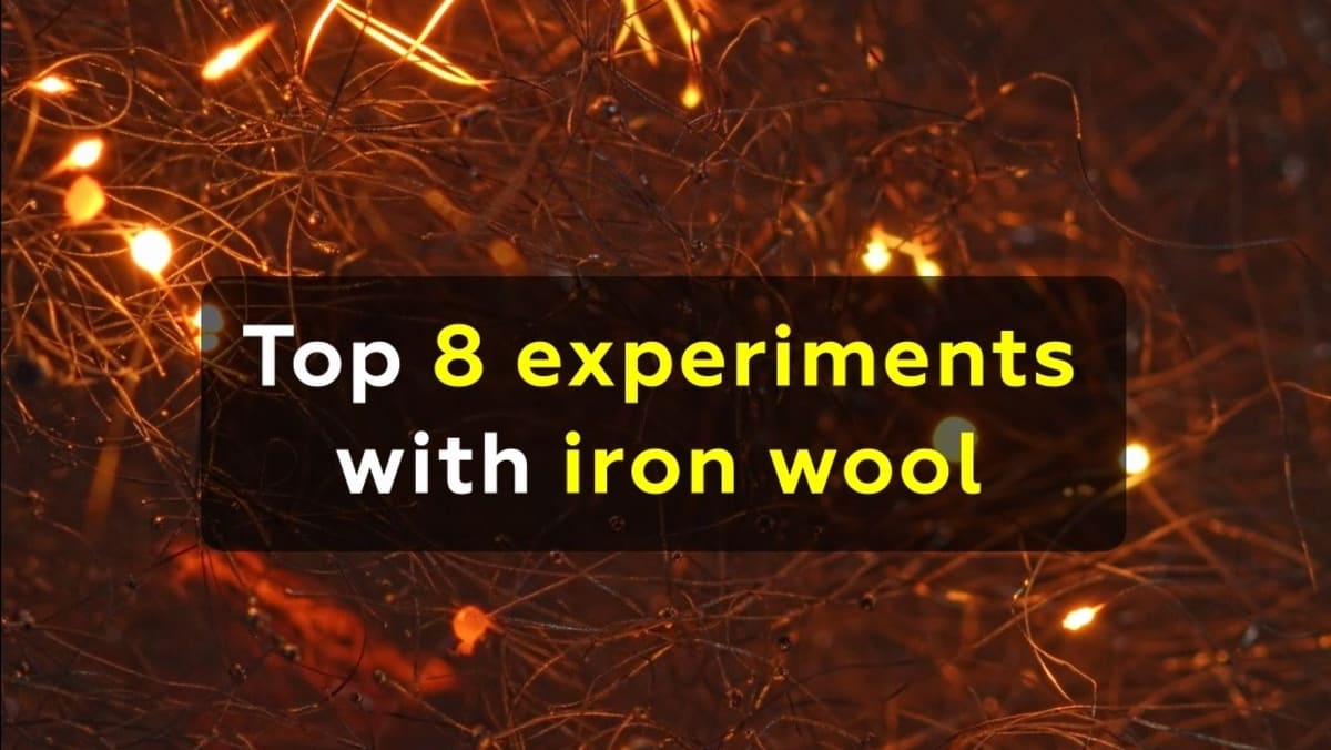 Top 8 experimetns with iron wool MEL Chemistry