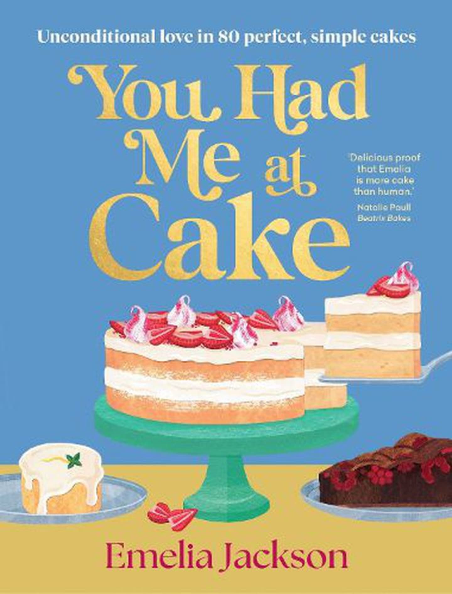 You Had Me at Cake