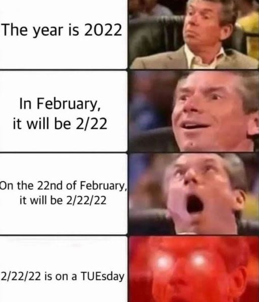 The year is In February, it will be 222 On the 22nd of February, it will be 2222