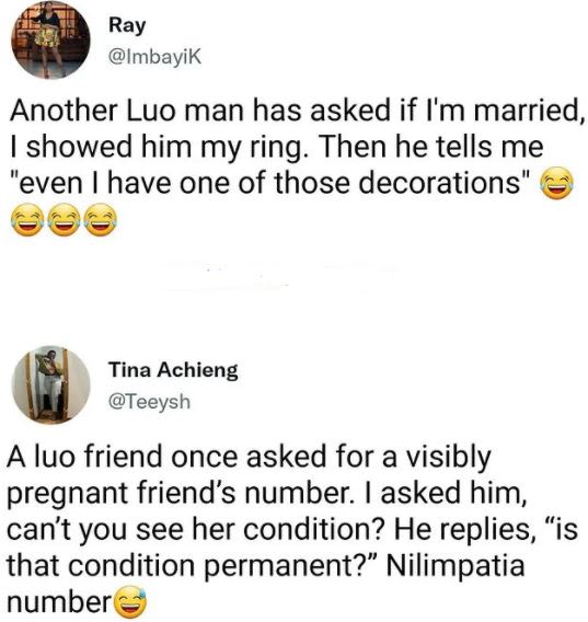 Ray ImbayiK Another Luo man has asked if l'm married, showed him my ring. Then h