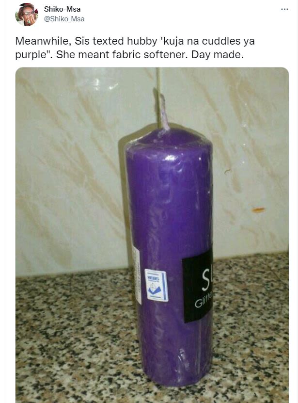 ShikoMsa Shiko_Msa Meanwhile Sis texted hubby 'kuja na cuddles ya purple . She m
