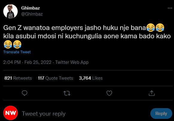 Ghimbaz Ghimbaz Gen Z wanatoa employers jasho huku nje bana kila asubui mdosi ni