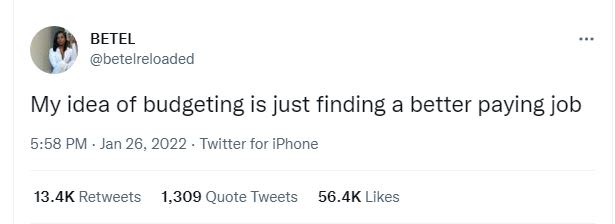 BETEL betelreloaded My idea of budgeting is just finding a better paying job 558