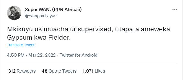 Super wan. pun african wangaidrayco mkikuyu ukimuacha unsupervised, utapata amew