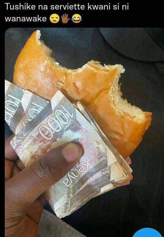 Tushike na serviette kwani si ni wanawake kdm