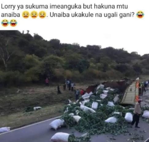 Lorry ya sukuma imeanguka but hakuna mtu anaiba unaiba ukakule na ugali gani?