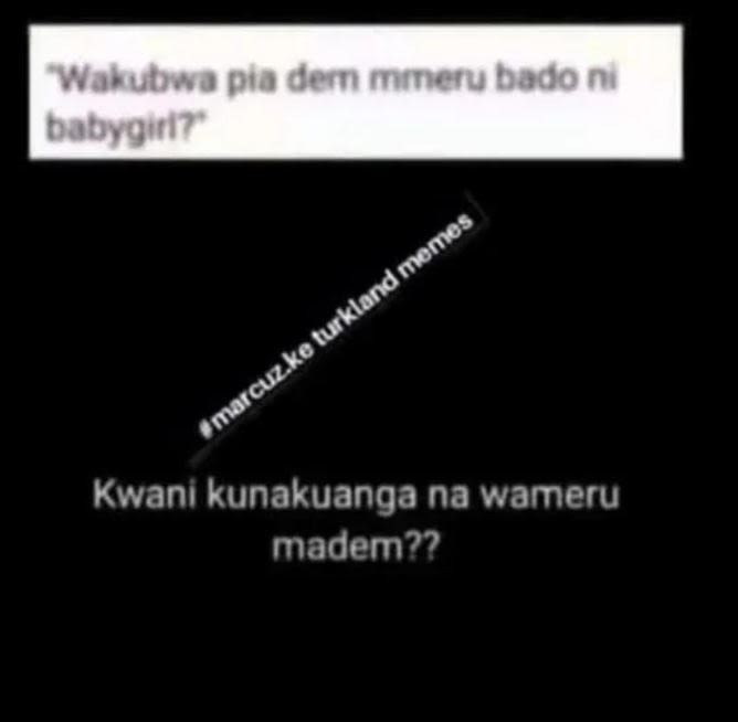 Wakubwo pio demn mmneru booo n babyoul7 momos turkland 40 marcuz kwani kunakuang