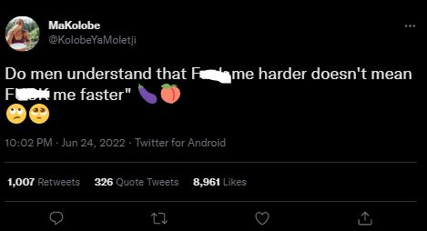 Makolobe kolobeyamoletji do men understand that f me faster me harder doesn't me