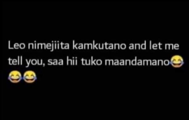 Leo nimejiita kamkutano and let me tell you, saa hii tuko maandamano