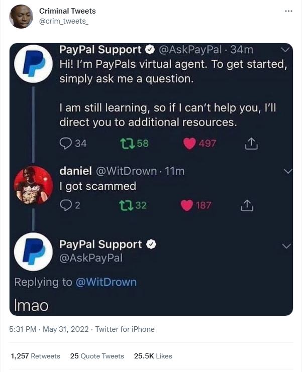 Criminal tweets crim_tweets paypal support 0 askpaypal 34m hi! i'm paypals virtu