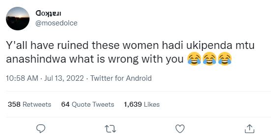 Ooxej mosedolce y'all have ruined these women hadi ukipenda mtu anashindwa what