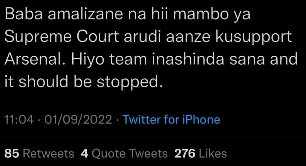 Baba amalizane na hii mambo ya supreme court arudi aanze kusupport arsenal. hiyo