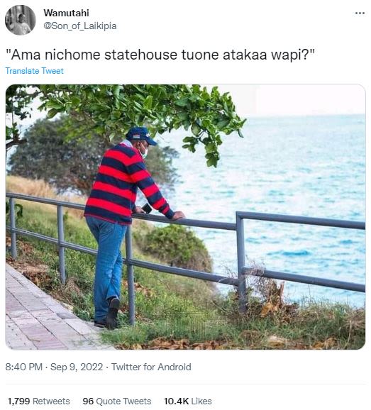 Wamutahi son_of_laikipia 'ama nichome statehouse tuone atakaa wapi? translate tw