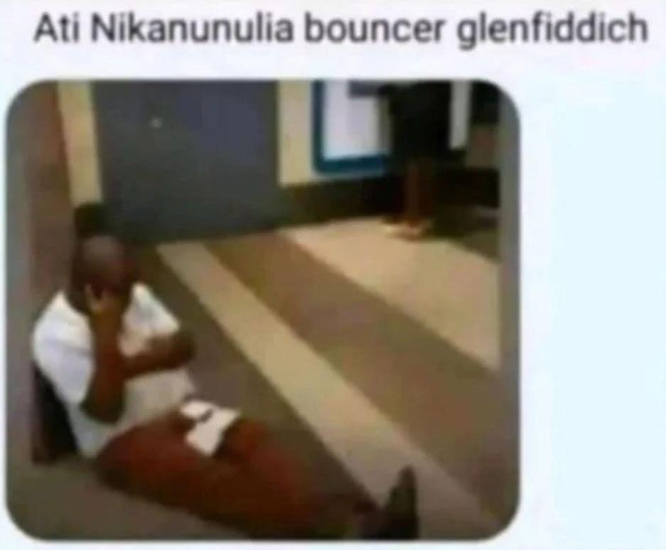 Ati nikanunulia bouncer glenfiddich